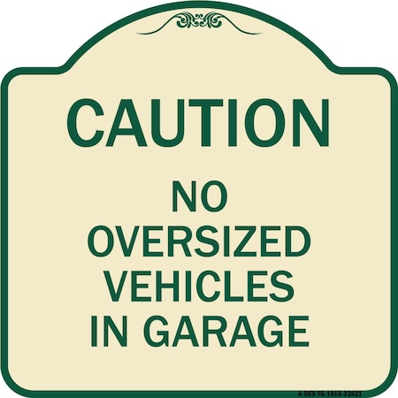 No Oversized Vehicles In Garage Heavy-Gauge Aluminum Architectural Sign